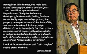 Quotable: Garrison Keillor on Republicans | News of the Restless via Relatably.com