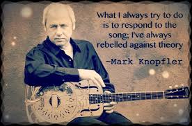 Mark Knopfler quote (Made by me) | Quotes,Sayings &amp; Lyrics ... via Relatably.com