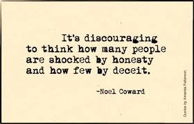 It&#39;s discouraging to think how many people are shocked by honesty ... via Relatably.com
