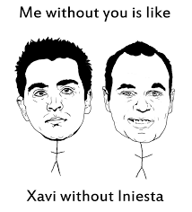 xavi and iniesta (76). 27/12/2012 16:33 | Lượt xem: 973 - me_without_you_is_like_xavi_without_iniesta_by_tacospanda-d5297e5