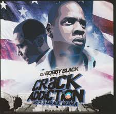 DJ Bobby Black - Crack Addiction (Jay-Z &amp; Barack Obama). Submitted by jlaudiosw7 on Mon, 12/08/2008 - 11:02pm. General | DJ Bobby Black | Mixtape Torrents - crackaddictionbarack