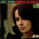 The Modern Jazz Quartet Lonely Woman USA vinyl LP album (LP record) ( - The+Modern+Jazz+Quartet+-+Lonely+Woman+-+LP+RECORD-544606