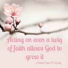 Act on a twig of faith. | Faith | Pinterest | Faith, Acting and ... via Relatably.com