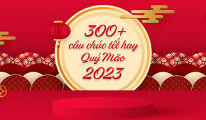 300+ câu chúc Tết hay và ý nghĩa cho năm Quý Mão 2023