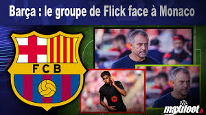 Barça : le groupe de Flick face à Monaco