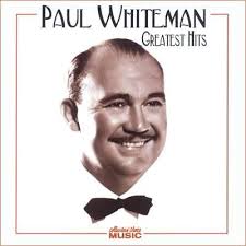 <b>Paul Whiteman</b> &amp; His Orchestra - large