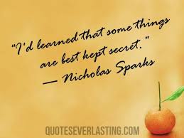 Some things are best kept secrets. | Quotes Everlasting via Relatably.com