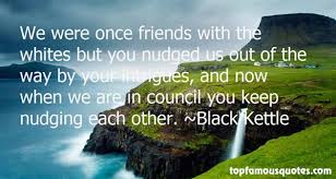 Black Kettle quotes: top famous quotes and sayings from Black Kettle via Relatably.com