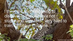 Robbie Coltrane quotes: top famous quotes and sayings from Robbie ... via Relatably.com