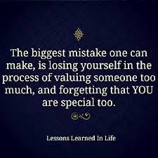 Losing yourself in the process of valuing someone too much ... via Relatably.com