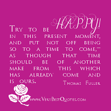 Try to be happy in this present moment - Inspirational Quotes ... via Relatably.com