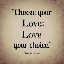 Choose your love ...&quot; | 28 tips for every Mormon couple: Marriage ... via Relatably.com