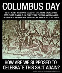 Columbus Day Funny Quotes. QuotesGram via Relatably.com