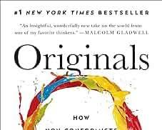 Originals: How Nonconformists Move the Worldby Adam Grant