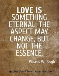 Love Is Something Eternal The Aspect May Change But Not The ... via Relatably.com