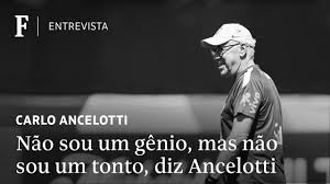 'É 100% certo que não sou um gênio. Mas é 100% certo que não sou tonto', diz Ancelotti
