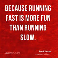 Frank Shorter Quotes | QuoteHD via Relatably.com