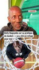 Bally Bagakoyo sur sa pratique du basket : « ça a été un refuge pour moi — Sports - Orange