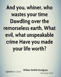 William DeWitt Snodgrass Quotes | QuoteHD via Relatably.com
