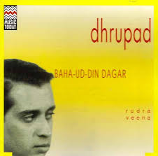 Dhrupad – Baha – Ud – Din Dagar (Rudra Veena) (Audio CD). Dhrupad – Baha – Ud – Din Dagar (Rudra Veena) (Audio CD) - icr123