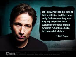 Hank Moody Quotes. QuotesGram via Relatably.com