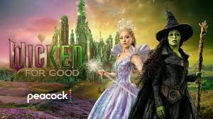 Wicked: For Good Peacock Streaming Release Date Revealed for Ariana Grande & Cynthia Erivo Movie
