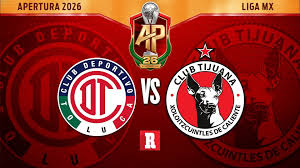 Dónde ver Toluca vs. Tijuana: Canales y hora del partido de la Liga MX