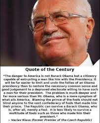 Interesting quote from Vaclav Klaus, the former Premier of the ... via Relatably.com