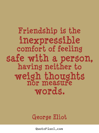 Friendship quotes - Friendship is the inexpressible comfort of ... via Relatably.com