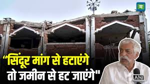 “सिंदूर मांग से हटाएंगे, तो जमीन से हट जाएंगे’