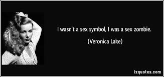 Veronica Lake&#39;s quotes, famous and not much - QuotationOf . COM via Relatably.com