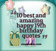 10 favorite happy 19th birthday quotes | quotes via Relatably.com