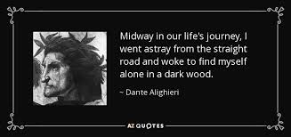 Dante Alighieri quote: Midway in our life&#39;s journey, I went astray ... via Relatably.com