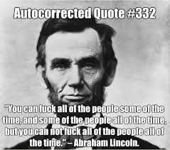 DYAC&#39;s &quot;Autocorrected Quotes&quot;: President&#39;s Day Edition - Damn You ... via Relatably.com