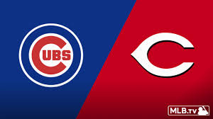 Reds - Cubs