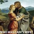 Who was Cain s wife? m