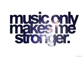 music only makes me stronger | Never a truer word | Pinterest ... via Relatably.com