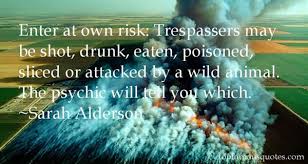 Trespass Quotes: best 66 quotes about Trespass via Relatably.com