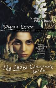 The Shape-Changer&#39;s Wife by Sharon Shinn — Reviews, Discussion, Bookclubs, Lists - 437806