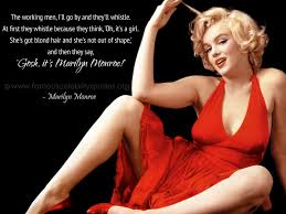 marilyn monroe quotes | The working men, I&#39;ll go by and they via Relatably.com