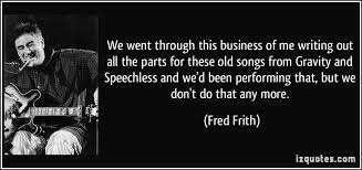 Fred Frith Quotes. QuotesGram via Relatably.com