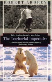 The Territorial Imperative: A Personal Inquiry Into the Animal ... via Relatably.com