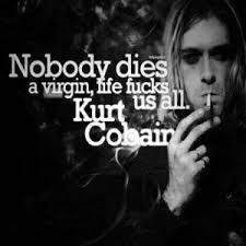 Top 10 Best Kurt Cobain Quotes - Quotes Hunger via Relatably.com