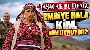TAŞACAK BU DENİZ EMRİYE HALA KİM, KİM OYNUYOR? Taşacak Bu Deniz yeni sezon oyuncu kadrosu — Yeni Şafak