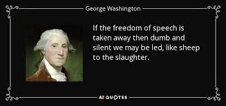 George Washington quote: If the freedom of speech is taken away ... via Relatably.com