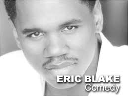 Today I&#39;m interviewing Eric Blake. A regular at BET&#39;s Comic View, Eric Blake is regular headliner at comedy clubs across the nation, including: The Improv, ... - eric_blake