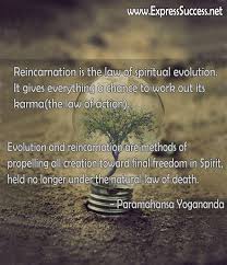 Reincarnation is the law of spiritual evolution. It gives ... via Relatably.com