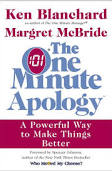 The One Minute Apology: A Powerful Way to Make Things Better