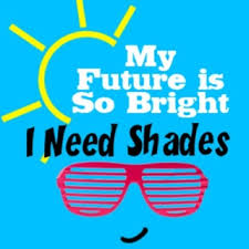 Bright Future #Sunglasses #quote | words to see | Pinterest ... via Relatably.com