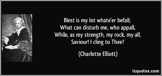 Blest is my lot whate&#39;er befall; What can disturb me, who appall ... via Relatably.com